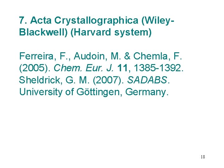 7. Acta Crystallographica (Wiley. Blackwell) (Harvard system) Ferreira, F. , Audoin, M. & Chemla,