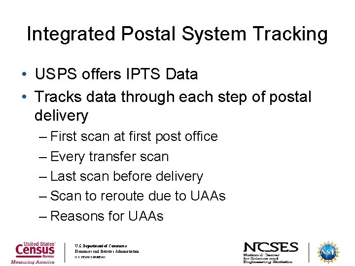 Integrated Postal System Tracking • USPS offers IPTS Data • Tracks data through each