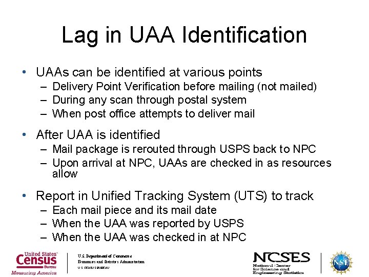 Lag in UAA Identification • UAAs can be identified at various points – Delivery