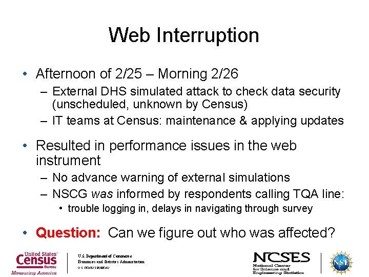 Web Interruption • Afternoon of 2/25 – Morning 2/26 – External DHS simulated attack
