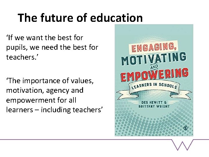 The future of education ‘If we want the best for pupils, we need the