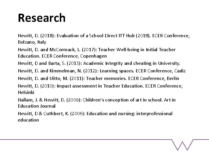 Research Hewitt, D. (2018): Evaluation of a School Direct ITT Hub (2018). ECER Conference,