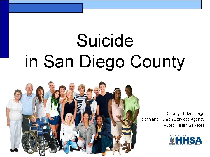 Suicide in San Diego County of San Diego Health and Human Services Agency Public