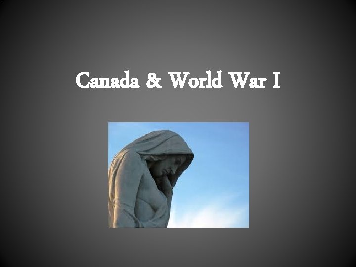 Canada & World War I 