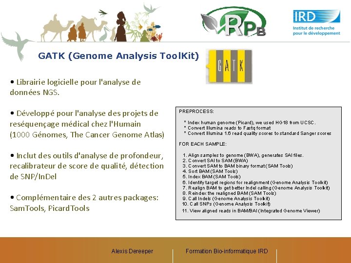 GATK (Genome Analysis Tool. Kit) • Librairie logicielle pour l'analyse de données NGS. •