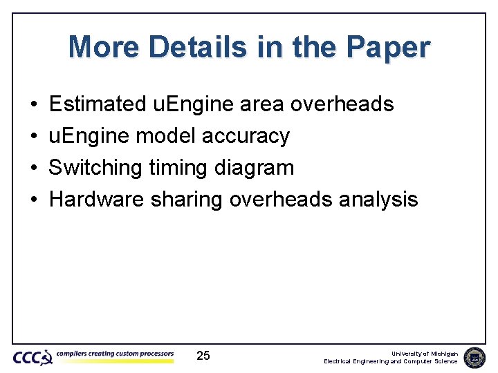 More Details in the Paper • • Estimated u. Engine area overheads u. Engine