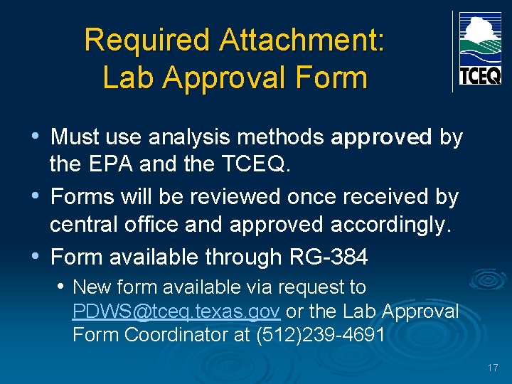 Required Attachment: Lab Approval Form • Must use analysis methods approved by the EPA