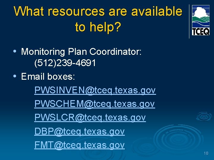 What resources are available to help? • Monitoring Plan Coordinator: (512)239 -4691 • Email