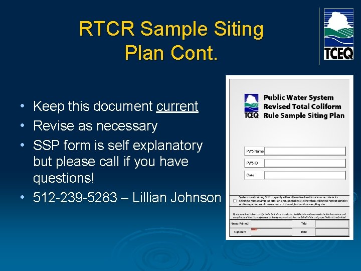 RTCR Sample Siting Plan Cont. • Keep this document current • Revise as necessary