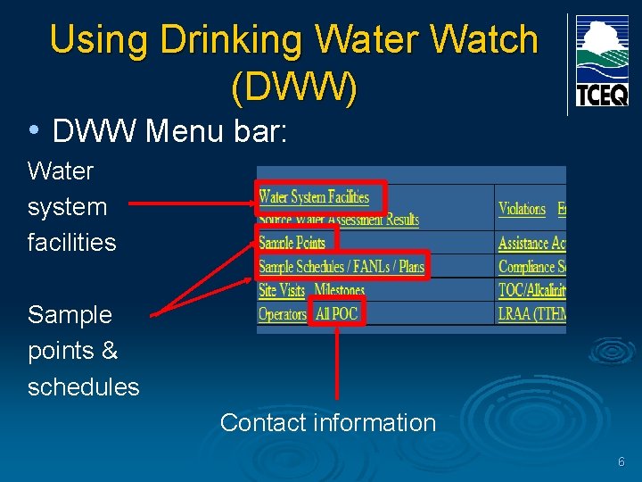 Using Drinking Water Watch (DWW) • DWW Menu bar: Water system facilities Sample points