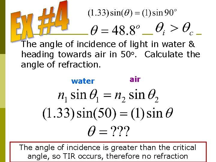 The angle of incidence of light in water & heading towards air in 50