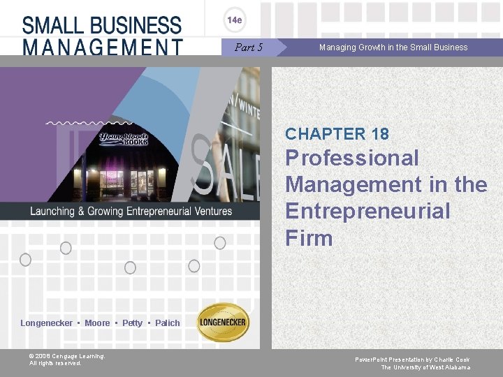 Part 5 Managing Growth in the Small Business CHAPTER 18 Professional Management in the