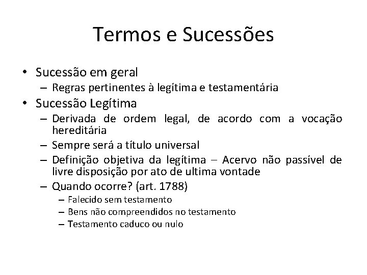 Termos e Sucessões • Sucessão em geral – Regras pertinentes à legítima e testamentária