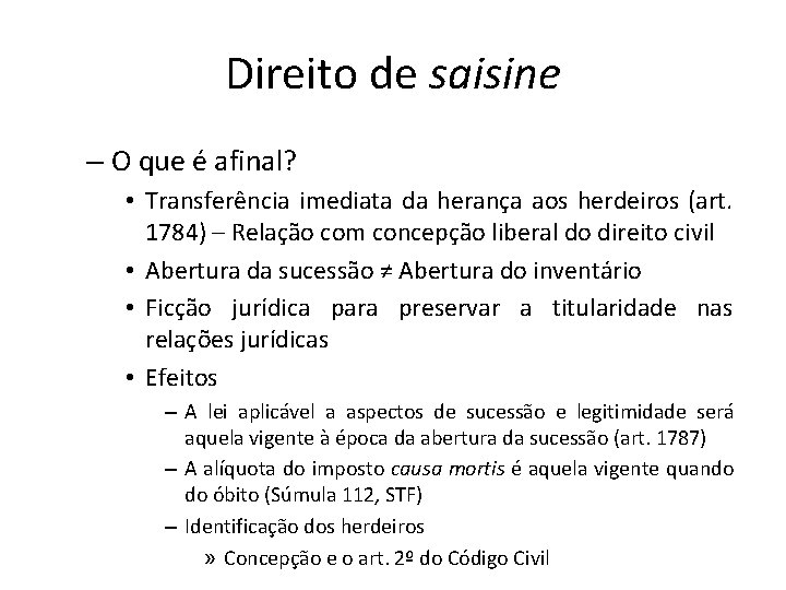 Direito de saisine – O que é afinal? • Transferência imediata da herança aos