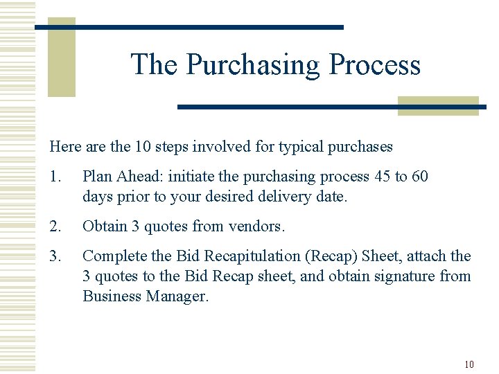 The Purchasing Process Here are the 10 steps involved for typical purchases 1. Plan