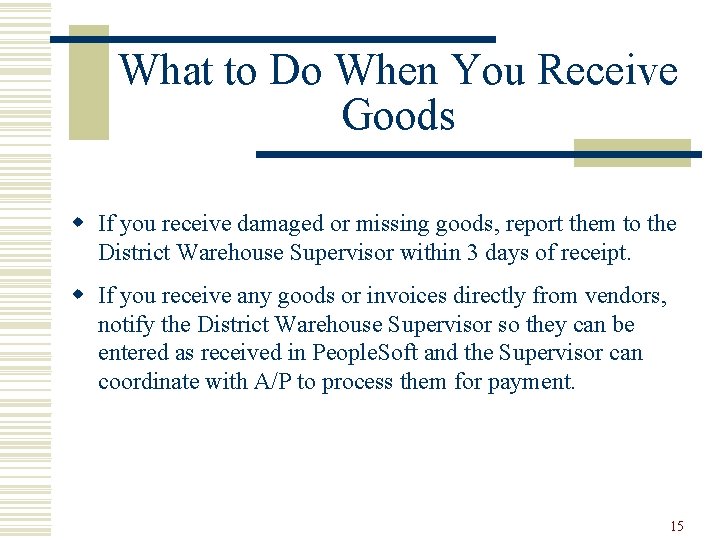 What to Do When You Receive Goods w If you receive damaged or missing