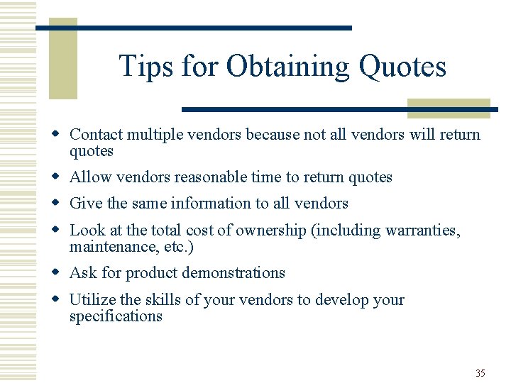 Tips for Obtaining Quotes w Contact multiple vendors because not all vendors will return
