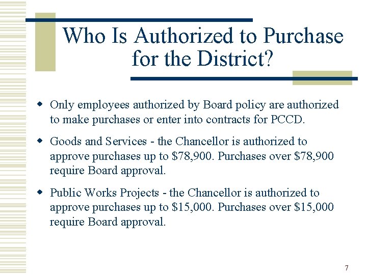 Who Is Authorized to Purchase for the District? w Only employees authorized by Board
