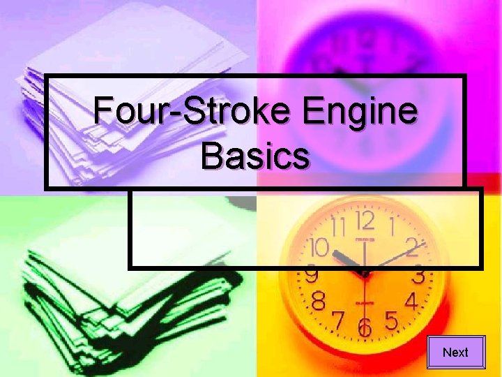 Four-Stroke Engine Basics Next 