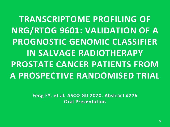 TRANSCRIPTOME PROFILING OF NRG/RTOG 9601: VALIDATION OF A PROGNOSTIC GENOMIC CLASSIFIER IN SALVAGE RADIOTHERAPY