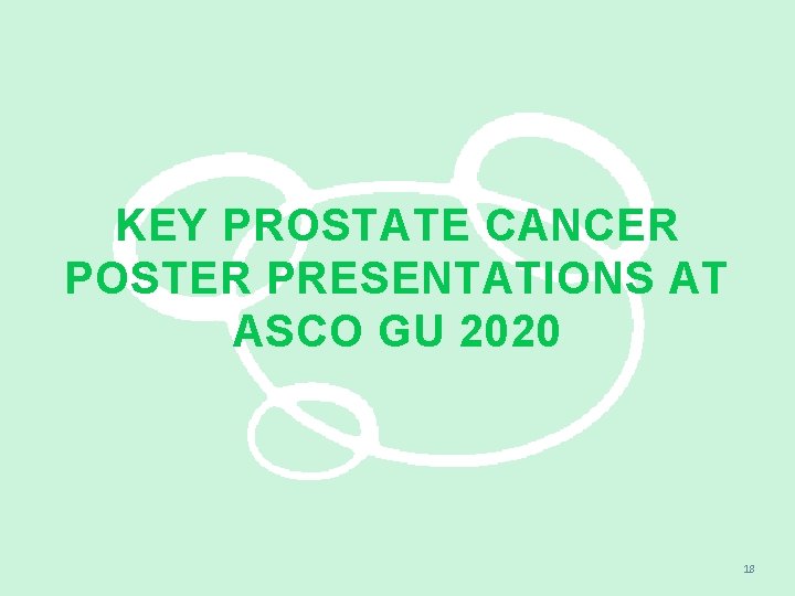 KEY PROSTATE CANCER POSTER PRESENTATIONS AT ASCO GU 2020 18 