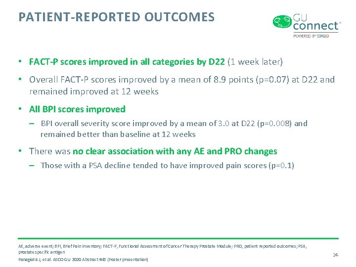 PATIENT-REPORTED OUTCOMES • FACT-P scores improved in all categories by D 22 (1 week