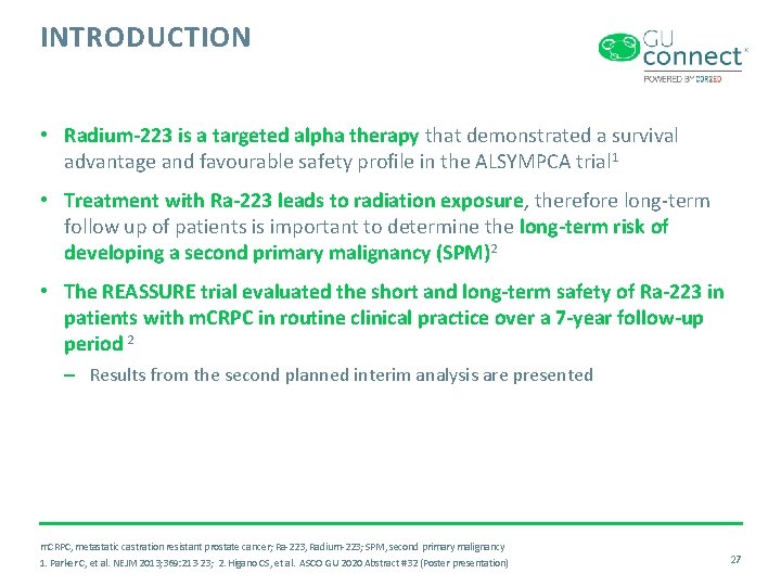INTRODUCTION • Radium-223 is a targeted alpha therapy that demonstrated a survival advantage and