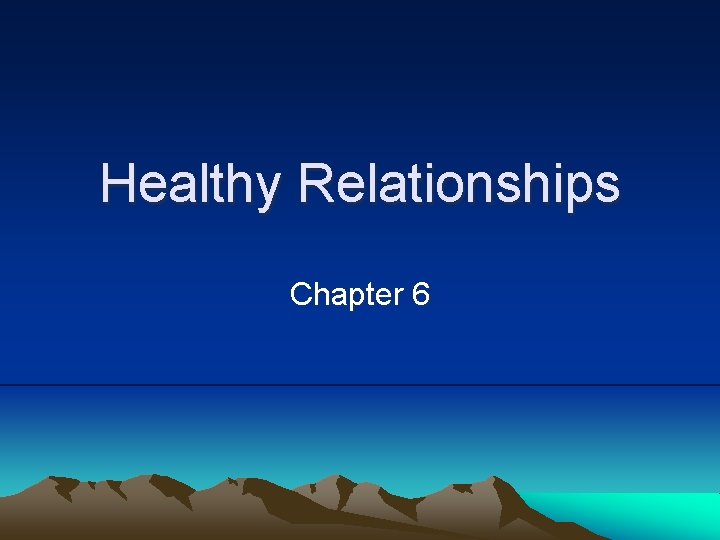 Healthy Relationships Chapter 6 