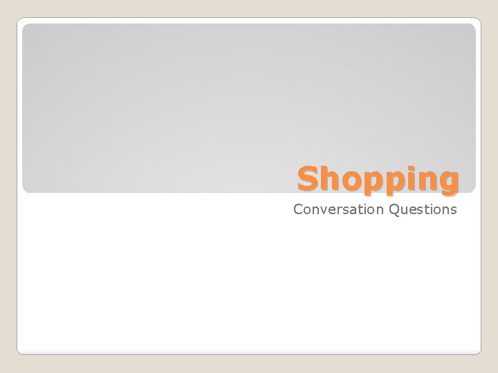 Shopping Conversation Questions 