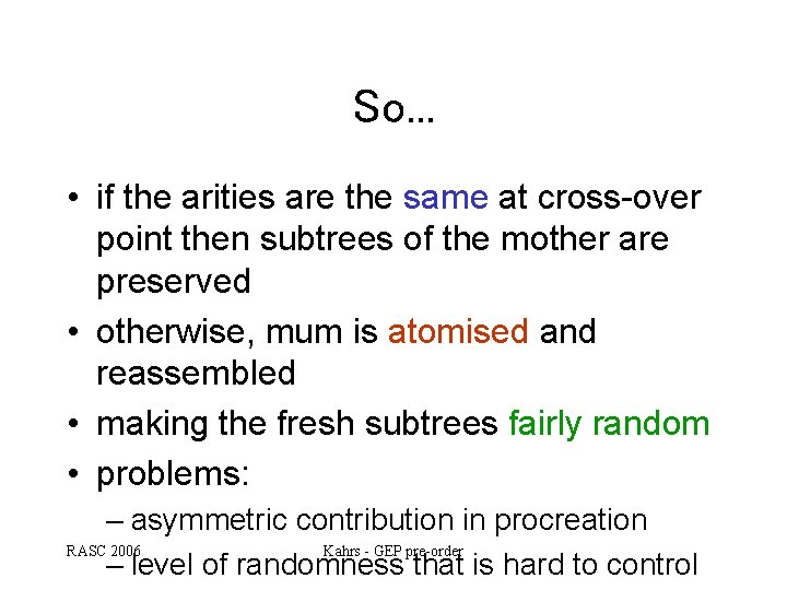 So. . . • if the arities are the same at cross-over point then So. . . • if the arities are the same at cross-over point then