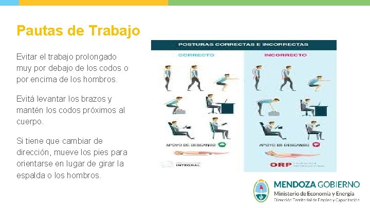 Pautas de Trabajo Evitar el trabajo prolongado muy por debajo de los codos o