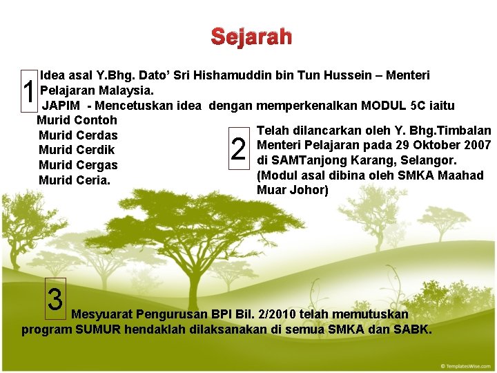 Sejarah Idea asal Y. Bhg. Dato’ Sri Hishamuddin bin Tun Hussein – Menteri Pelajaran