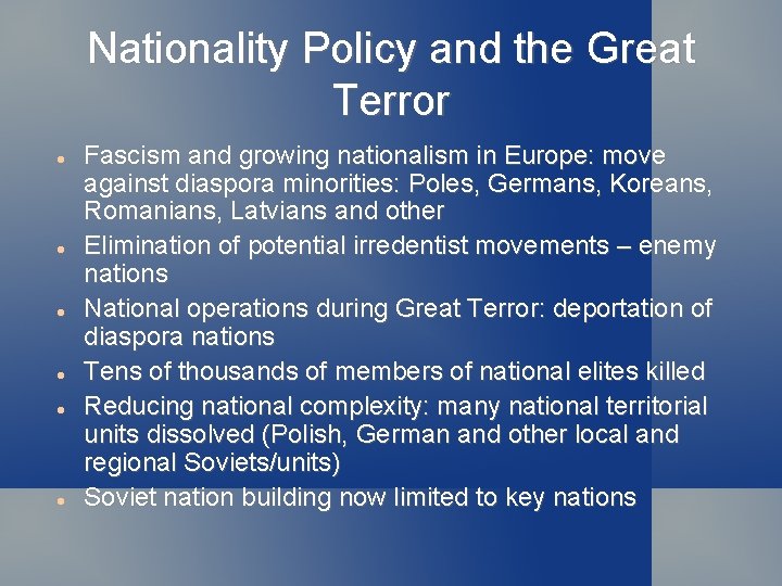 Nationality Policy and the Great Terror Fascism and growing nationalism in Europe: move against