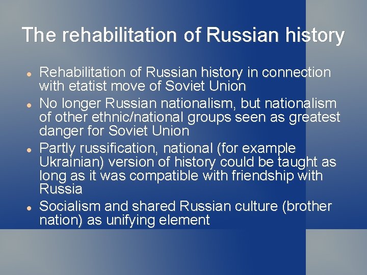 The rehabilitation of Russian history Rehabilitation of Russian history in connection with etatist move