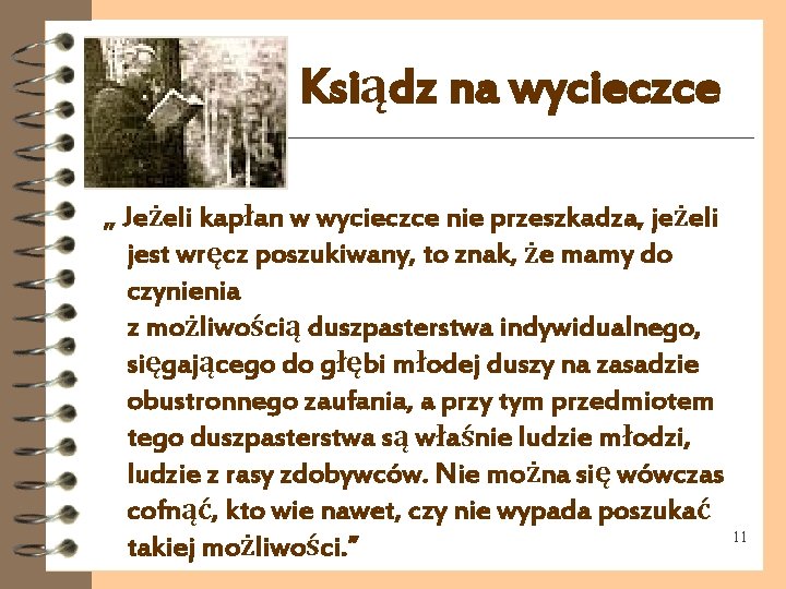 Ksiądz na wycieczce „ Jeżeli kapłan w wycieczce nie przeszkadza, jeżeli jest wręcz poszukiwany,
