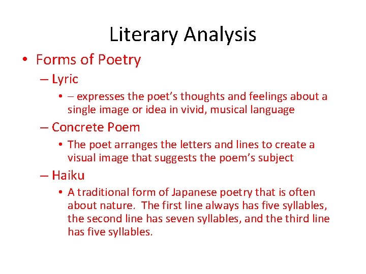 Literary Analysis • Forms of Poetry – Lyric • – expresses the poet’s thoughts