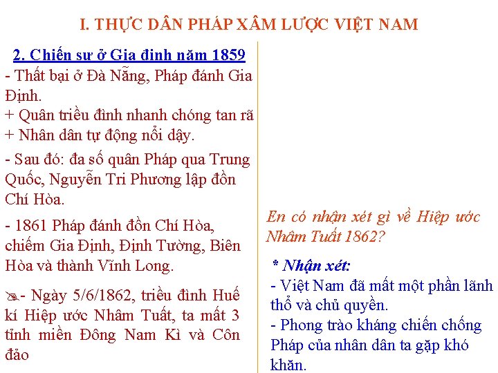 I. THỰC D N PHÁP X M LƯỢC VIỆT NAM 2. Chiến sự ở