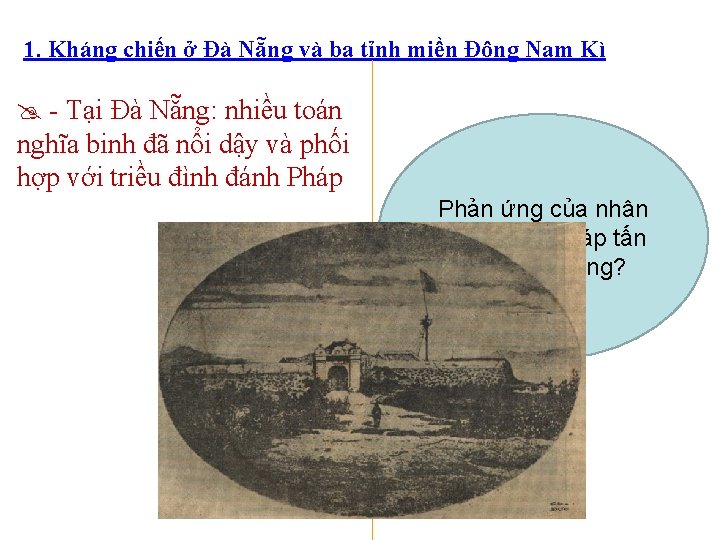 1. Kháng chiến ở Đà Nẵng và ba tỉnh miền Đông Nam Kì -