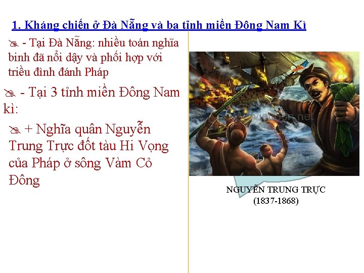 1. Kháng chiến ở Đà Nẵng và ba tỉnh miền Đông Nam Kì -