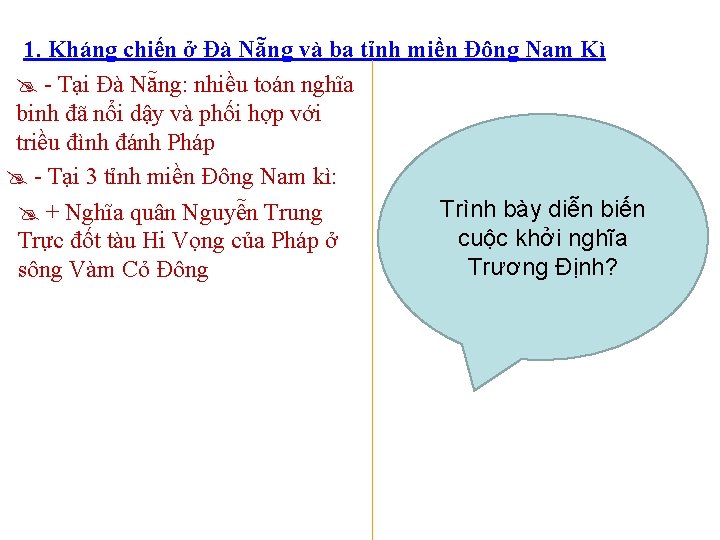 1. Kháng chiến ở Đà Nẵng và ba tỉnh miền Đông Nam Kì -