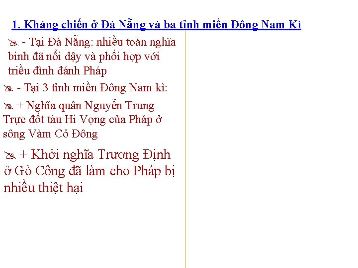 1. Kháng chiến ở Đà Nẵng và ba tỉnh miền Đông Nam Kì -