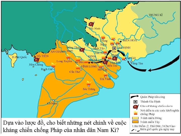Dựa vào lược đồ, cho biết những nét chính về cuộc kháng chiến chống