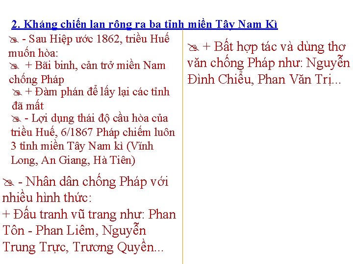 2. Kháng chiến lan rộng ra ba tỉnh miền Tây Nam Kì - Sau