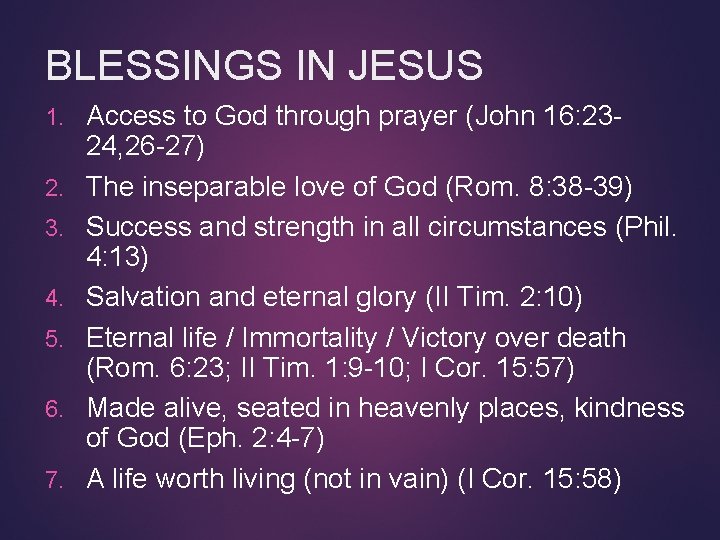 BLESSINGS IN JESUS 1. 2. 3. 4. 5. 6. 7. Access to God through