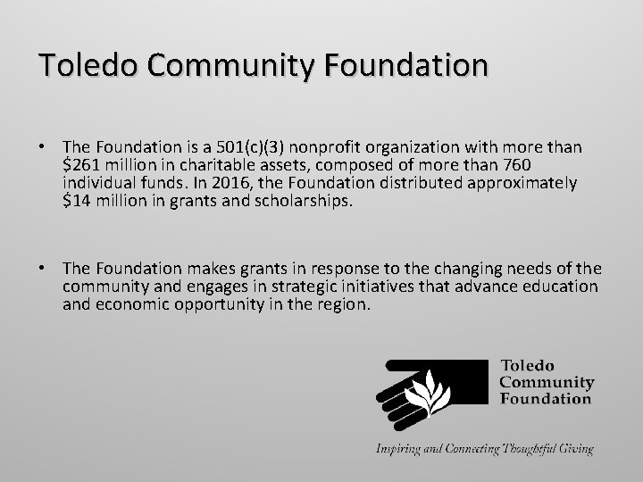 Toledo Community Foundation • The Foundation is a 501(c)(3) nonprofit organization with more than Toledo Community Foundation • The Foundation is a 501(c)(3) nonprofit organization with more than