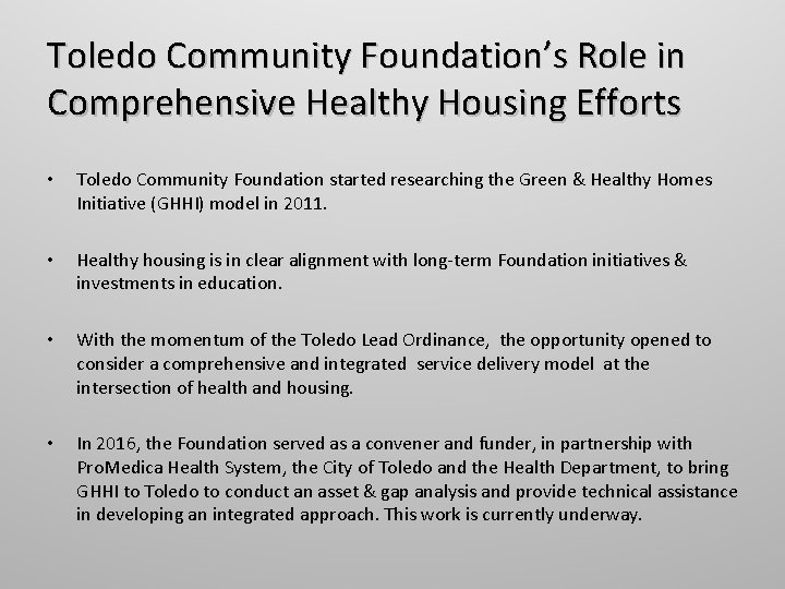 Toledo Community Foundation’s Role in Comprehensive Healthy Housing Efforts • • Toledo Community Foundation Toledo Community Foundation’s Role in Comprehensive Healthy Housing Efforts • • Toledo Community Foundation