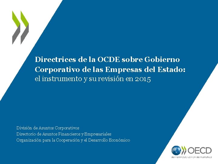 Directrices de la OCDE sobre Gobierno Corporativo de las Empresas del Estado: el instrumento