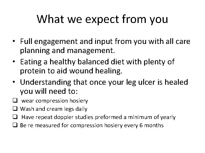 What we expect from you • Full engagement and input from you with all