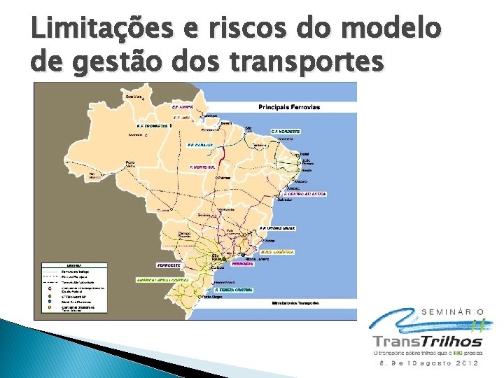 Limitações e riscos do modelo de gestão dos transportes 