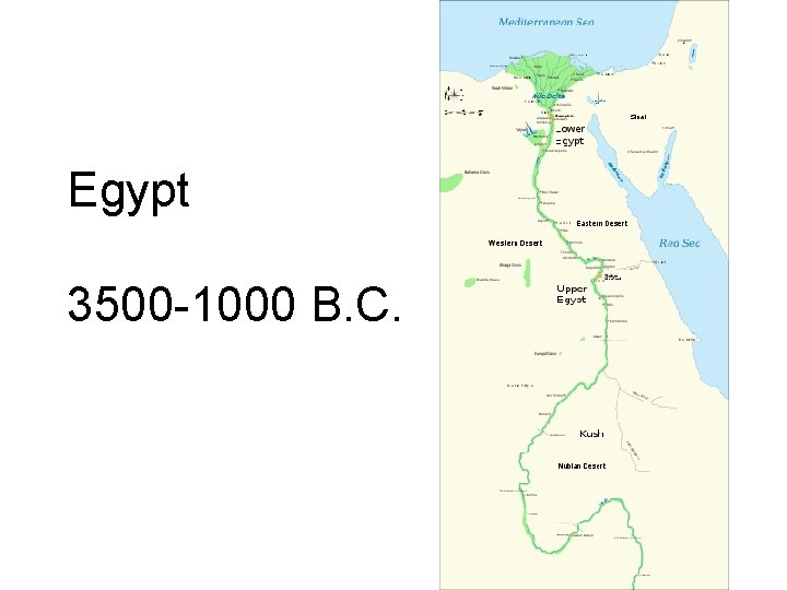 Egypt 3500 -1000 B. C. 